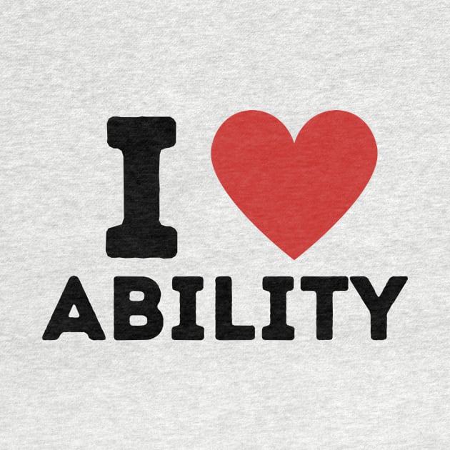 I Love Ability Simple Heart Design by Word Minimalism